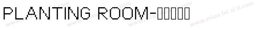 PLANTING ROOM字体转换